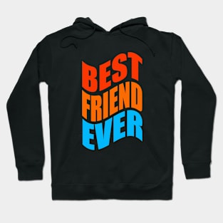 Best friend ever Hoodie